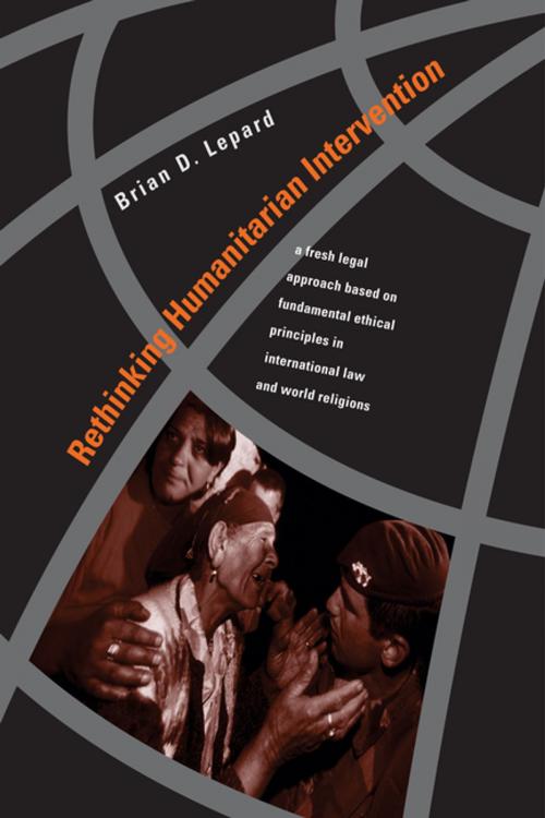 Cover of the book Rethinking Humanitarian Intervention by Brian D. Lepard, Penn State University Press
