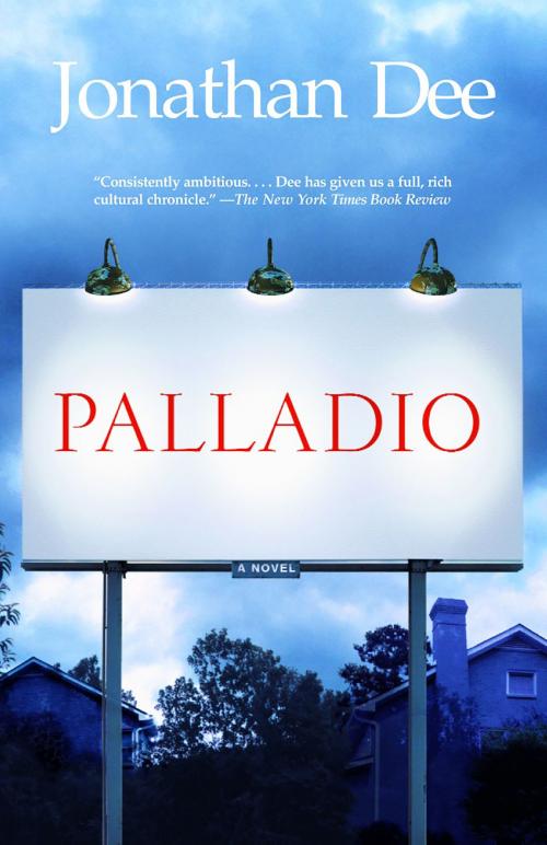 Cover of the book Palladio by Jonathan Dee, Knopf Doubleday Publishing Group