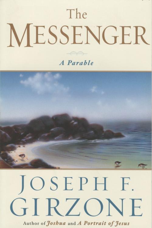 Cover of the book The Messenger by Joseph F. Girzone, The Crown Publishing Group