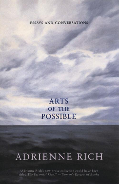 Cover of the book Arts of the Possible: Essays and Conversations by Adrienne Rich, W. W. Norton & Company