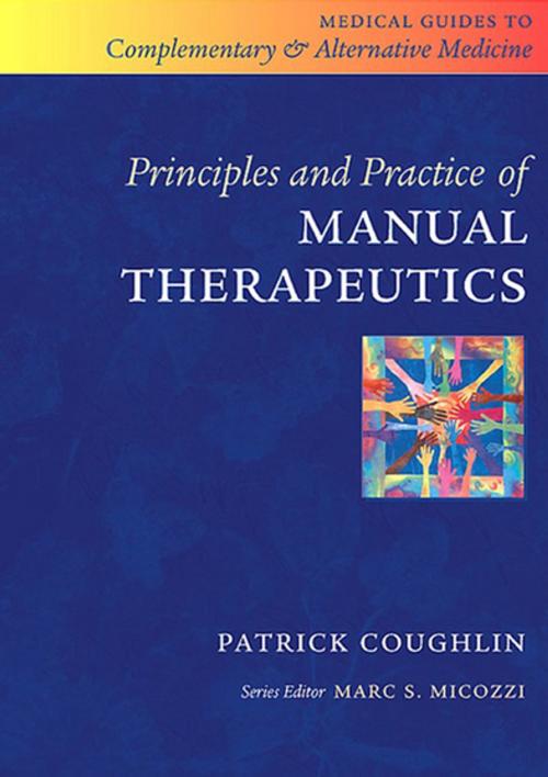 Cover of the book Principles and Practice of Manual Therapeutics E-Book by Patrick Coughlin, PhD, Elsevier Health Sciences