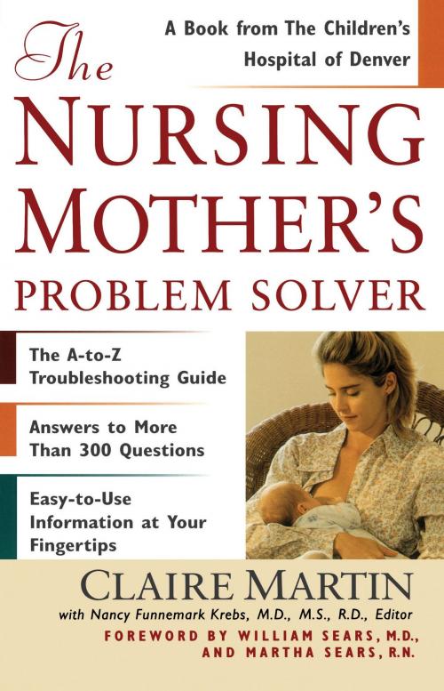 Cover of the book The Nursing Mother's Problem Solver by Claire Martin, Atria Books