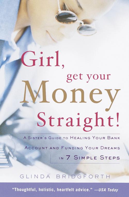 Cover of the book Girl, Get Your Money Straight by Glinda Bridgforth, The Crown Publishing Group