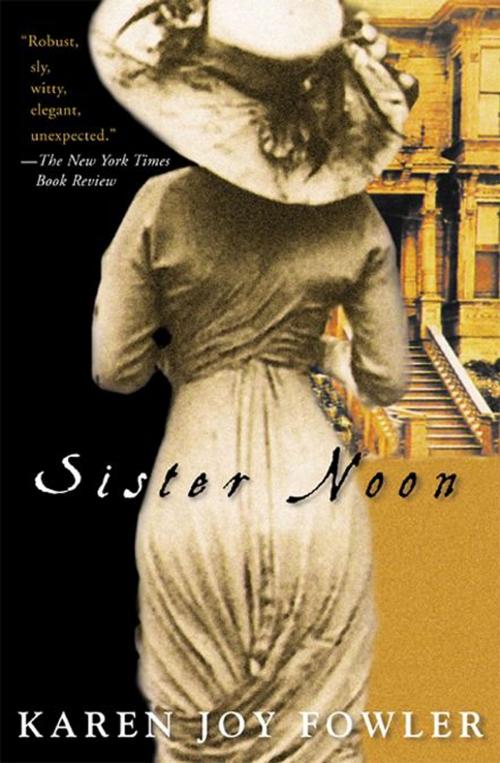 Cover of the book Sister Noon by Karen Joy Fowler, Penguin Publishing Group
