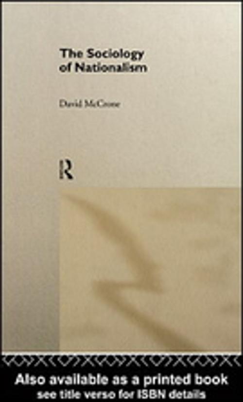 Cover of the book The Sociology of Nationalism by David McCrone, Taylor and Francis