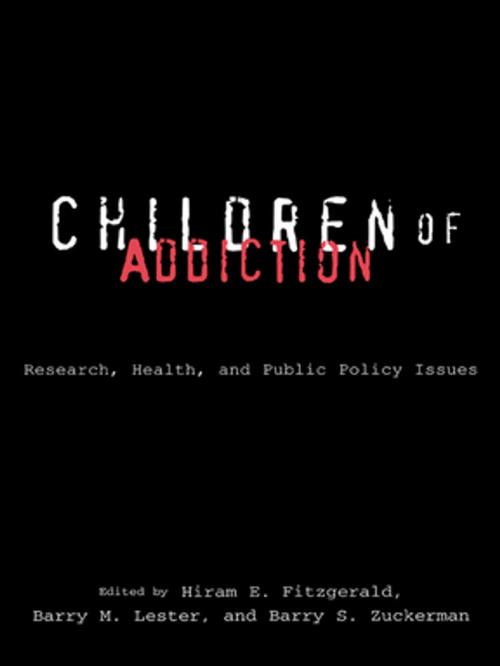 Cover of the book Children of Addiction by , Taylor and Francis