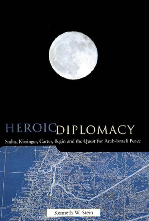 Cover of the book Heroic Diplomacy by Kenneth W. Stein, Taylor and Francis