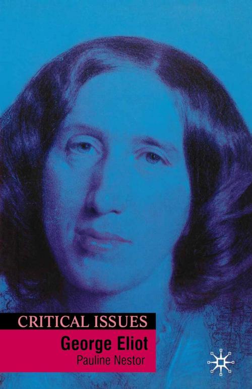 Cover of the book George Eliot by Pauline Nestor, Macmillan Education UK