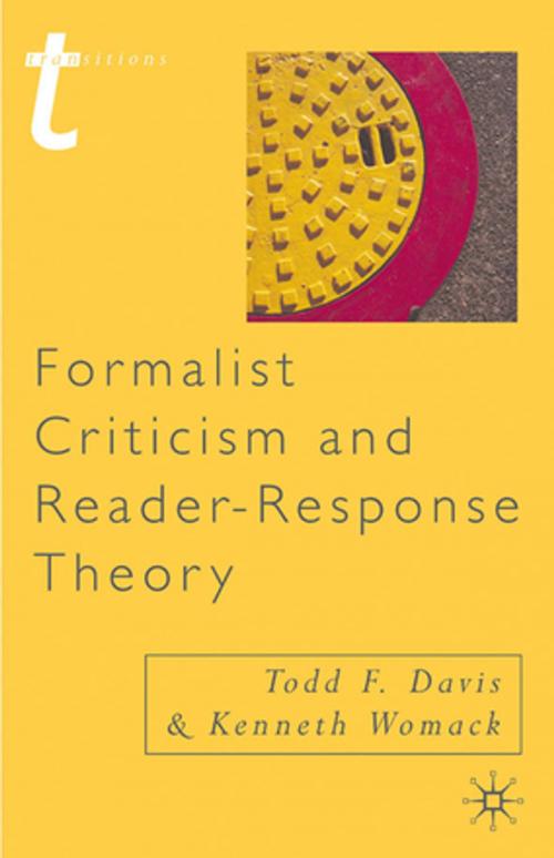 Cover of the book Formalist Criticism and Reader-Response Theory by Todd F. Davis, Professor Kenneth Womack, Palgrave Macmillan