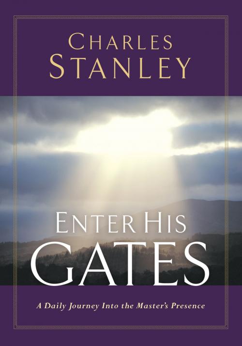 Cover of the book Enter His Gates by Charles F. Stanley (personal), Thomas Nelson