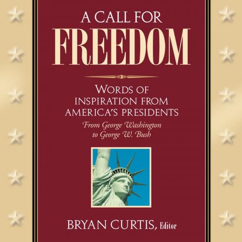 Cover of the book A Call for Freedom by Bryan Curtis, Thomas Nelson