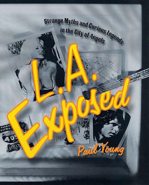 Cover of the book L.A. Exposed by Paul Young, St. Martin's Press