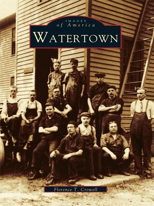 Cover of the book Watertown by Florence T. Crowell, Arcadia Publishing Inc.