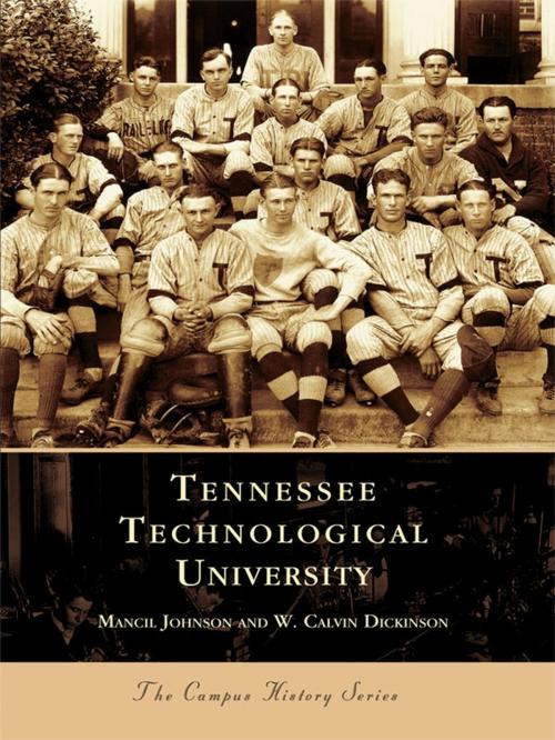Cover of the book Tennessee Technological University by Mancil Johnson, W. Calvin Dickinson, Arcadia Publishing Inc.