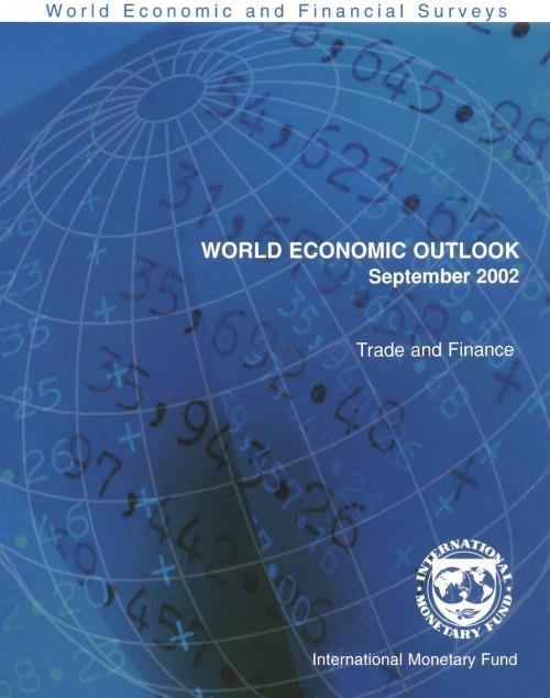 Cover of the book World Economic Outlook, September 2002: Trade and Finance by International Monetary Fund. Research Dept., INTERNATIONAL MONETARY FUND