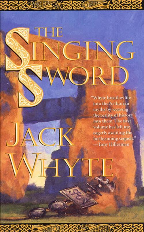 Cover of the book The Singing Sword by Jack Whyte, Tom Doherty Associates