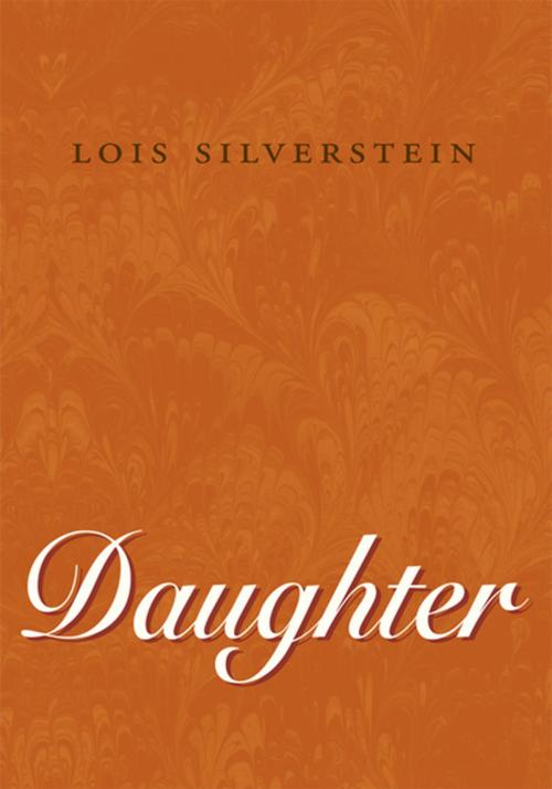Cover of the book Daughter by Lois Silverstein, Xlibris US