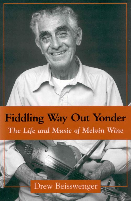 Cover of the book Fiddling Way Out Yonder by Drew Beisswenger, University Press of Mississippi