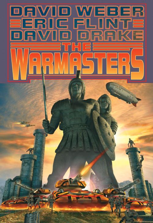 Cover of the book The Warmasters by David Weber, Eric Flint, David Drake, Baen Books