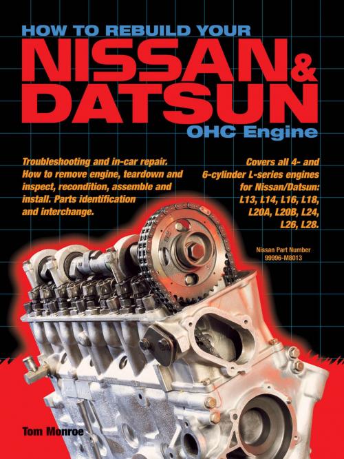 Cover of the book How to Rebuild Your Nissan & Datsun OHC Engine by Tom Monroe, California Bill's Automotive Handbooks