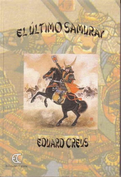 Cover of the book El último Samuray by Eduard Creus, Carena Editores - Digitalia