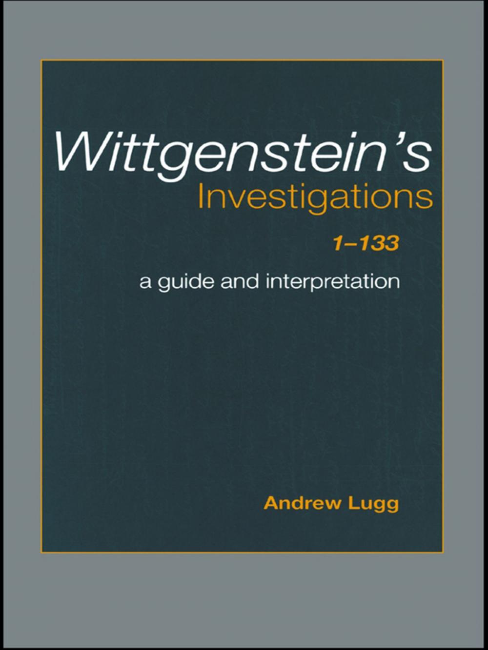 Big bigCover of Wittgenstein's Investigations 1-133