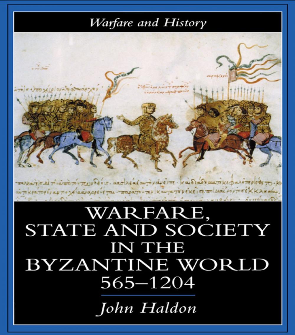 Big bigCover of Warfare, State And Society In The Byzantine World 560-1204