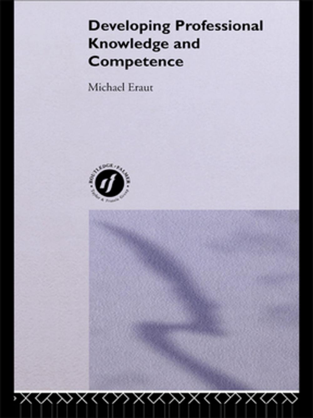 Big bigCover of Developing Professional Knowledge And Competence