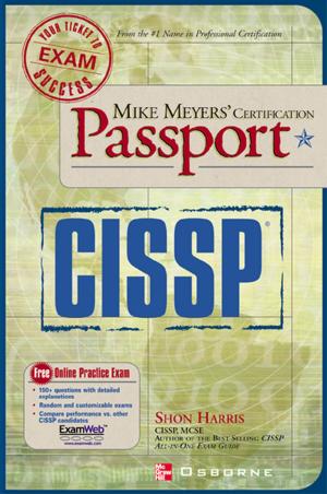 Cover of the book Mike Meyers' CISSP(R) Certification Passport by Scott W. Roberts, Robyn Horsager, Vanessa L. Rogers, Patricia C. Santiago-Muñoz, Kevin C. Worley, Barbara L. Hoffman