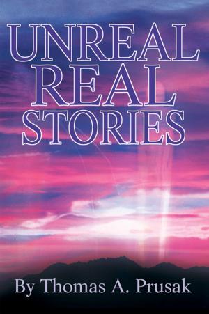 Cover of the book Unreal Real Stories by Brandon Wilkinson