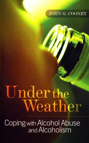 Book cover of Under the Weather – Coping with Alcohol Abuse and Alcoholism