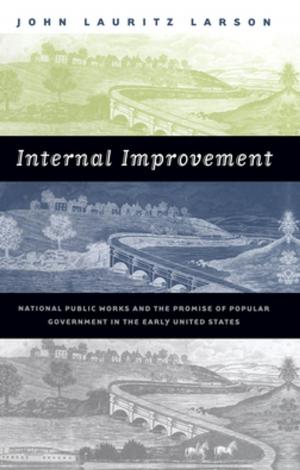 Cover of the book Internal Improvement by Peter Filene