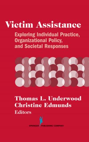 Cover of the book Victim Assistance by Sue V. Saxon, PhD, Mary Jean Etten, EdD, GNP, FT, , Dr. Elizabeth A. Perkins, PhD, RNMH