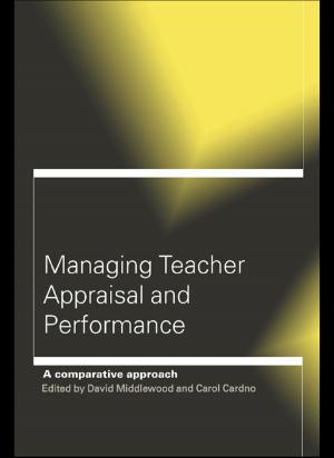 Cover of the book Managing Teacher Appraisal and Performance by Steven Langdon, Archibald R.M. Ritter, Yiagadeesen Samy
