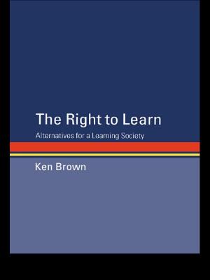 Cover of the book The Right to Learn by Margaret Cake