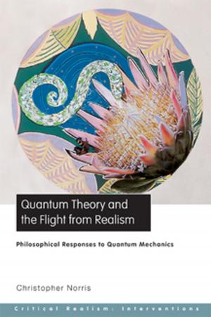 Book cover of Quantum Theory and the Flight from Realism