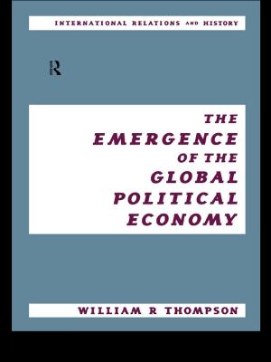 Cover of the book The Emergence of the Global Political Economy by Kristina Roepstorff