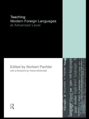 Cover of the book Teaching Modern Foreign Languages at Advanced Level by Nancy L. Clark, William H. Worger