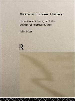 Cover of the book Victorian Labour History by Philip Stratton-Lake
