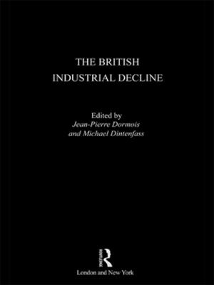 Cover of the book The British Industrial Decline by R.J.B. Bosworth