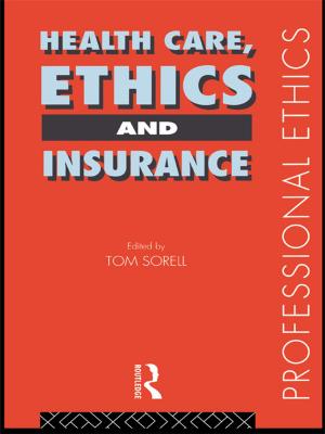 Cover of the book Health Care, Ethics and Insurance by 