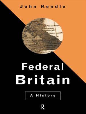 Cover of the book Federal Britain by Geske Dijkstra, Howard White