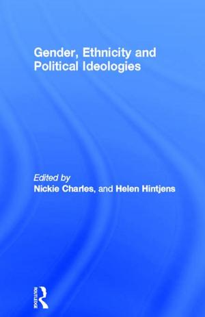 Cover of the book Gender, Ethnicity and Political Ideologies by Lynette S. Danylchuk, Kevin J. Connors