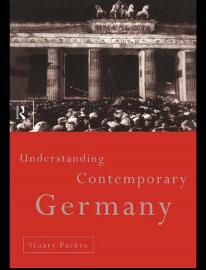 Cover of the book Understanding Contemporary Germany by Ian Budge, Kenneth Newton, John Bartle, David Mckay