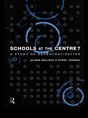 Cover of the book Schools at the Centre by Bob Tricker, Gretchen Tricker