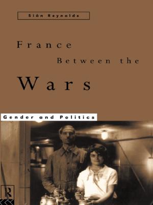 Cover of the book France Between the Wars by Bruce Lenman