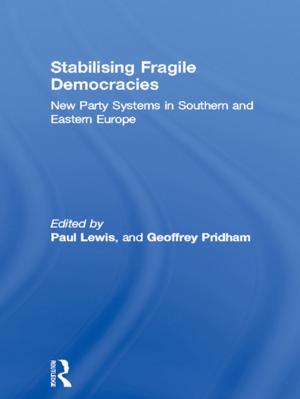 Cover of the book Stabilising Fragile Democracies by J Dianne Garner, Rosemary Sarri, Josefina Figueira-Mcdonough