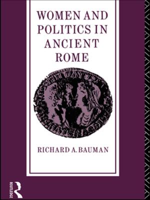 Cover of the book Women and Politics in Ancient Rome by Horne, Helen, Pierce, Anthony