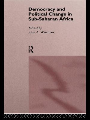 Cover of the book Democracy and Political Change in Sub-Saharan Africa by Frederick D. Wilhelmsen