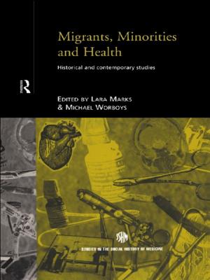 Cover of the book Migrants, Minorities & Health by Ursula Kluwick, Virginia Richter